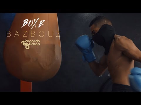 Bazbouz - Boxe (Official Music Video)