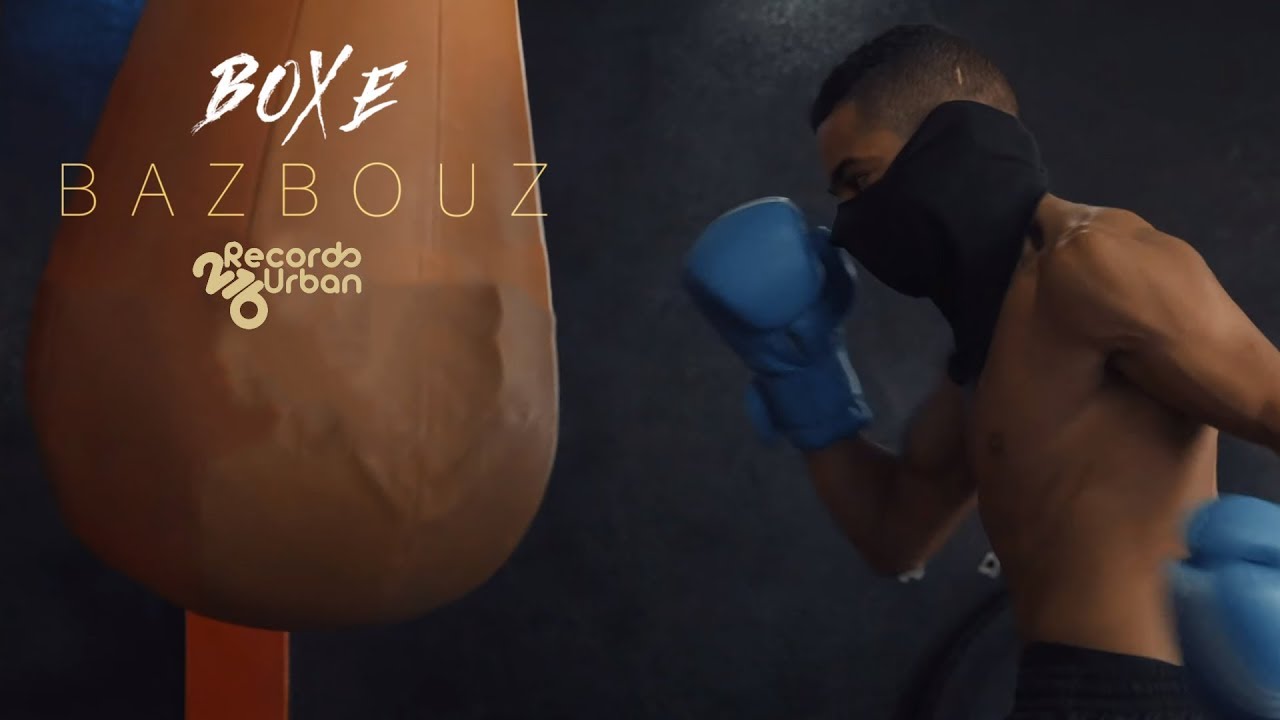 Bazbouz - Boxe 🎶 Official Music Video | Urban Vibes & Dynamic Beats