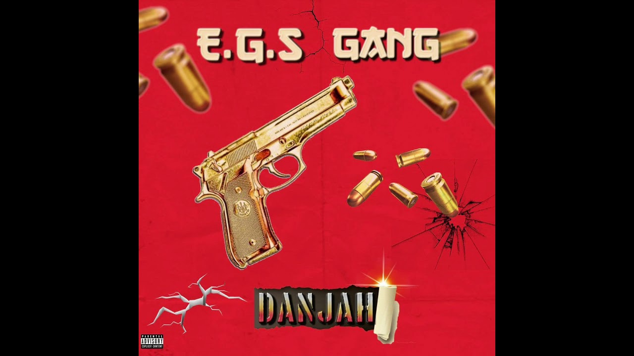 DANJAH - EGS Gang Audio 🎶