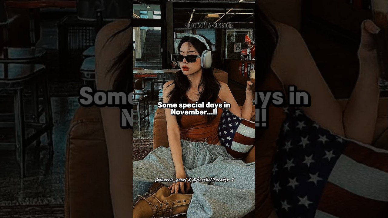 Special Days in November ๐คโจ