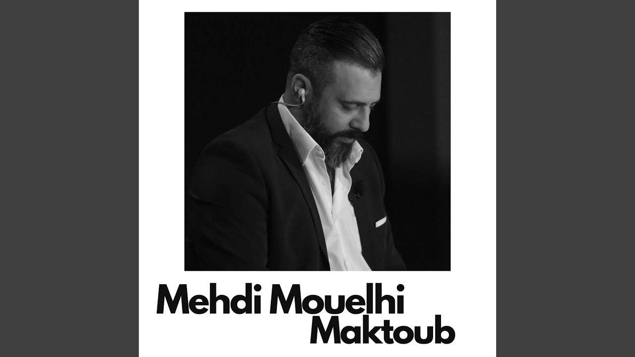 Maktoub Baya by Mehdi Moulehi 🎶