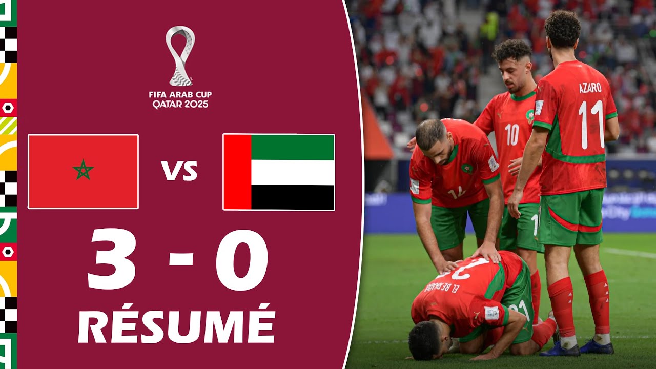 Maroc 3-0 Émirats Arabes Unis | Coupe arabe 2025 ⚽