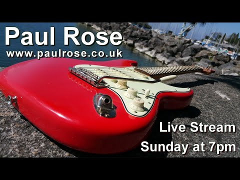 Paul Rose - Live Guitar Stream #333 Pt.1