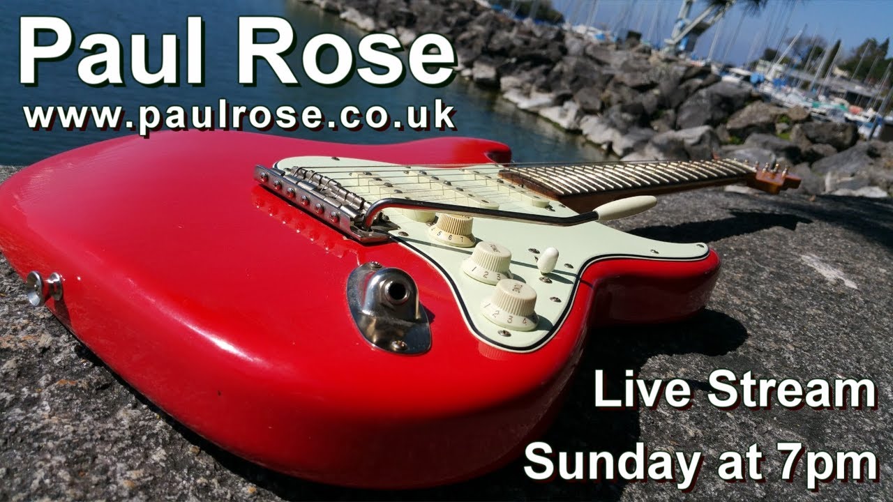 Paul Rose - Live Guitar Stream #333 Pt.1 from Newcastle Studio