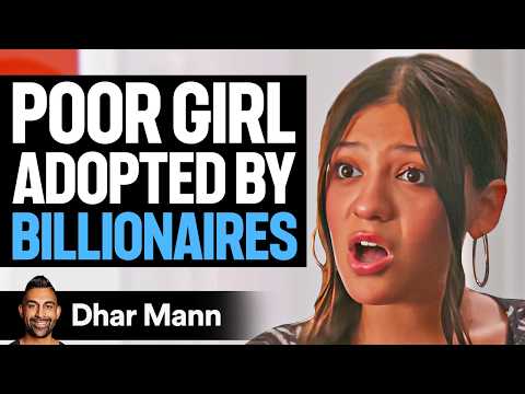 Poor Girl ADOPTED By BILLIONAIRES | Dhar Mann