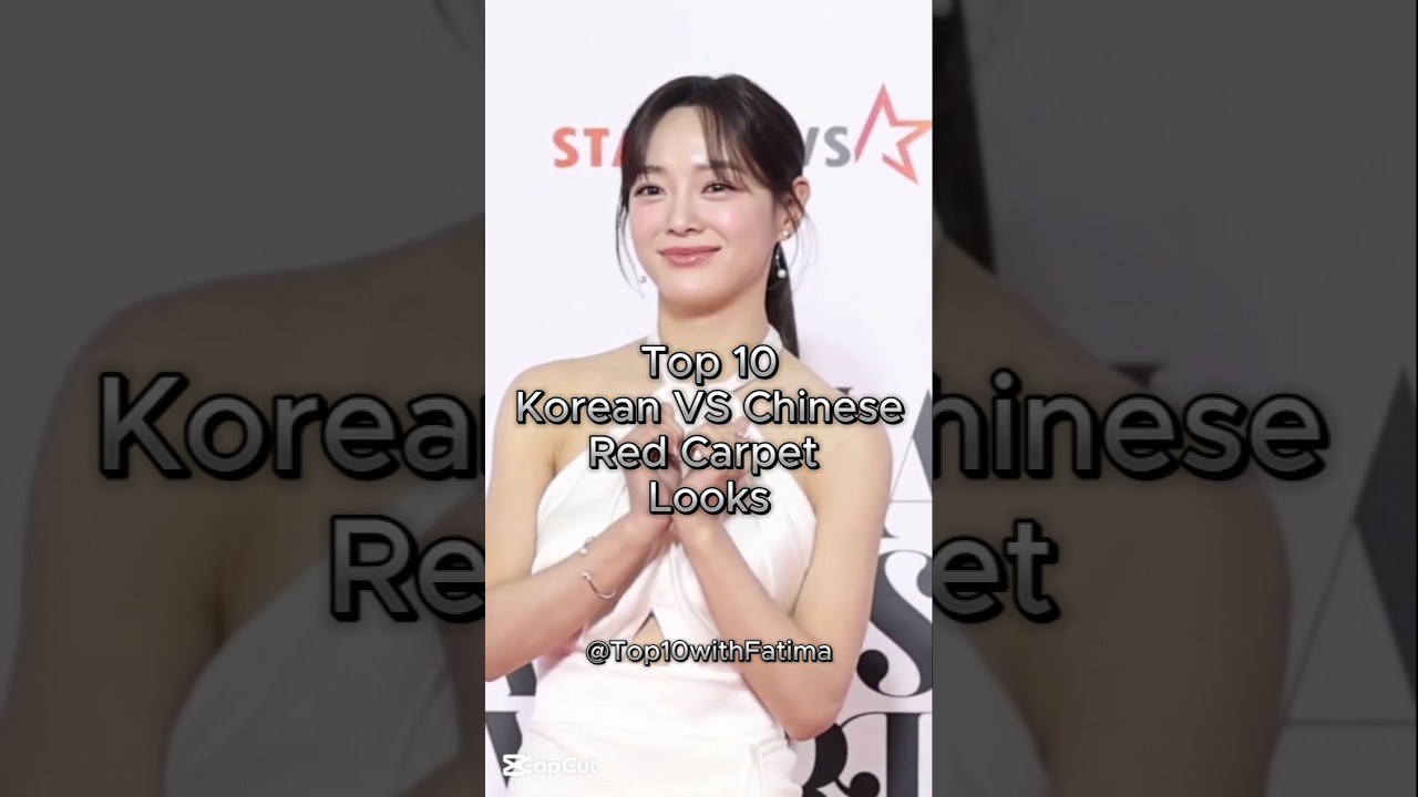 Korean vs Chinese Red Carpet Showdown 🎬
