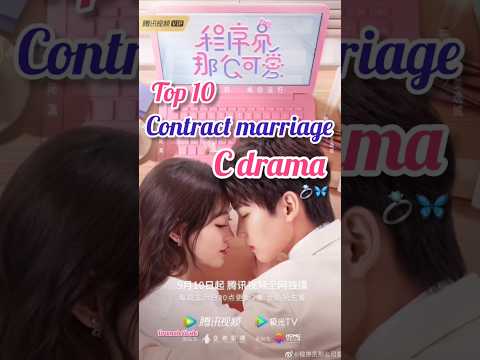 Top 10 contract marriage c drama 🩷🦋 #cdrama #romcomkdrama ##shortvideo #shortsfeed