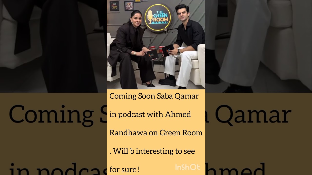 Saba Qamar Opens Up on The Green Room ποΈ