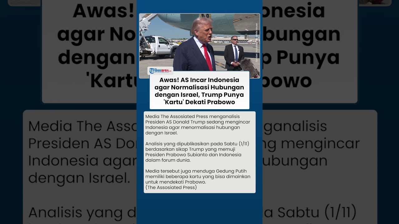 Trump Diduga Dekati Prabowo dengan 'Kartu' untuk Normalisasi Hubungan Israel 🇮🇱