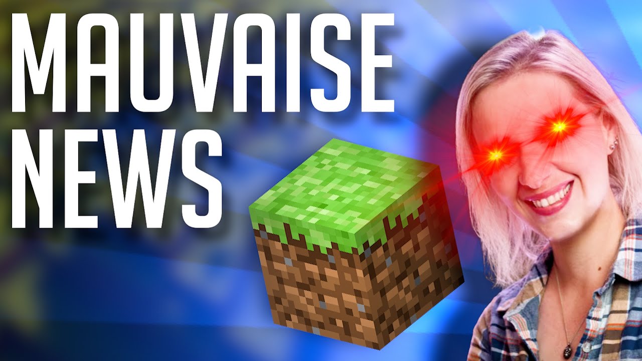 Mauvaise Nouvelle pour Minecraft...