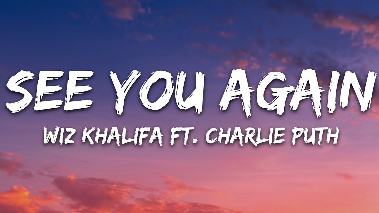 Wiz Khalifa & Charlie Puth - See You Again (Lyrics) ๐ถ | Official Song & Download