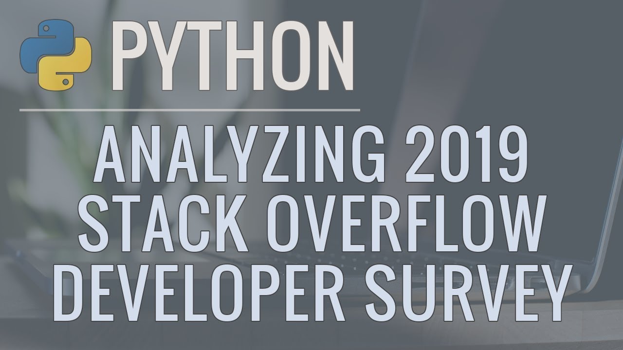 Master Python Data Analysis with the 2019 Stack Overflow Developer Survey 📊