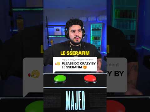 Majed reacts to LE SSERAFIM - Crazy