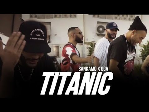 Sankamo ft. G.G.A - Titanic (Musique Video)
