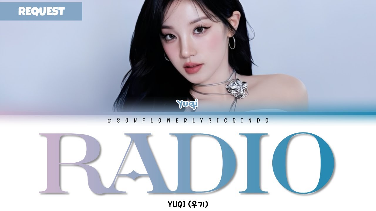 [SUB INDO] Yuqi - 'Radio (Dum-Dum)' Lyrics & Translation