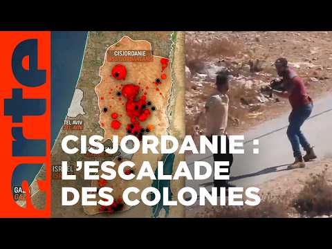 Colonisation en Cisjordanie : la stratégie des collines | Sources | ARTE