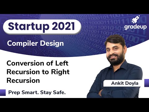 Conversion of Left Recursion to Right Recursion | Compiler Design | GATE 2021 | Ankit Sir | Gradeup