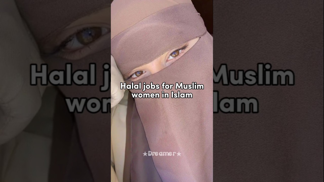 Halal Jobs for Muslim Women in Islam ๐