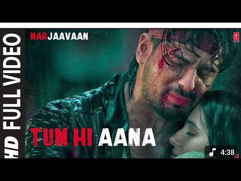 Tum hi Aana full song #Marjaavaana #full song