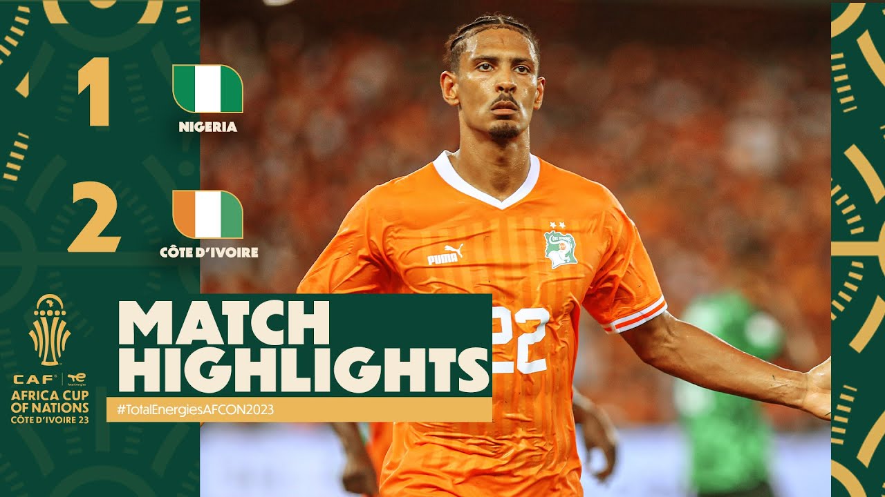 Epic Finale! Nigeria vs Côte d'Ivoire | TotalEnergies AFCON 2023 Highlights 🇳🇬🇨🇮