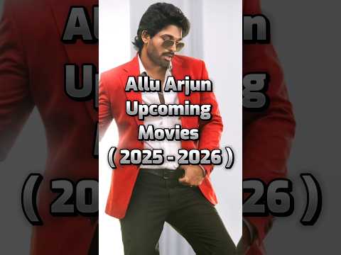 Allu Arjun 😎 New Upcoming Movies 💥 ( 2025 - 2026 ) ‼️#trending #youtubeshorts #viralvideo