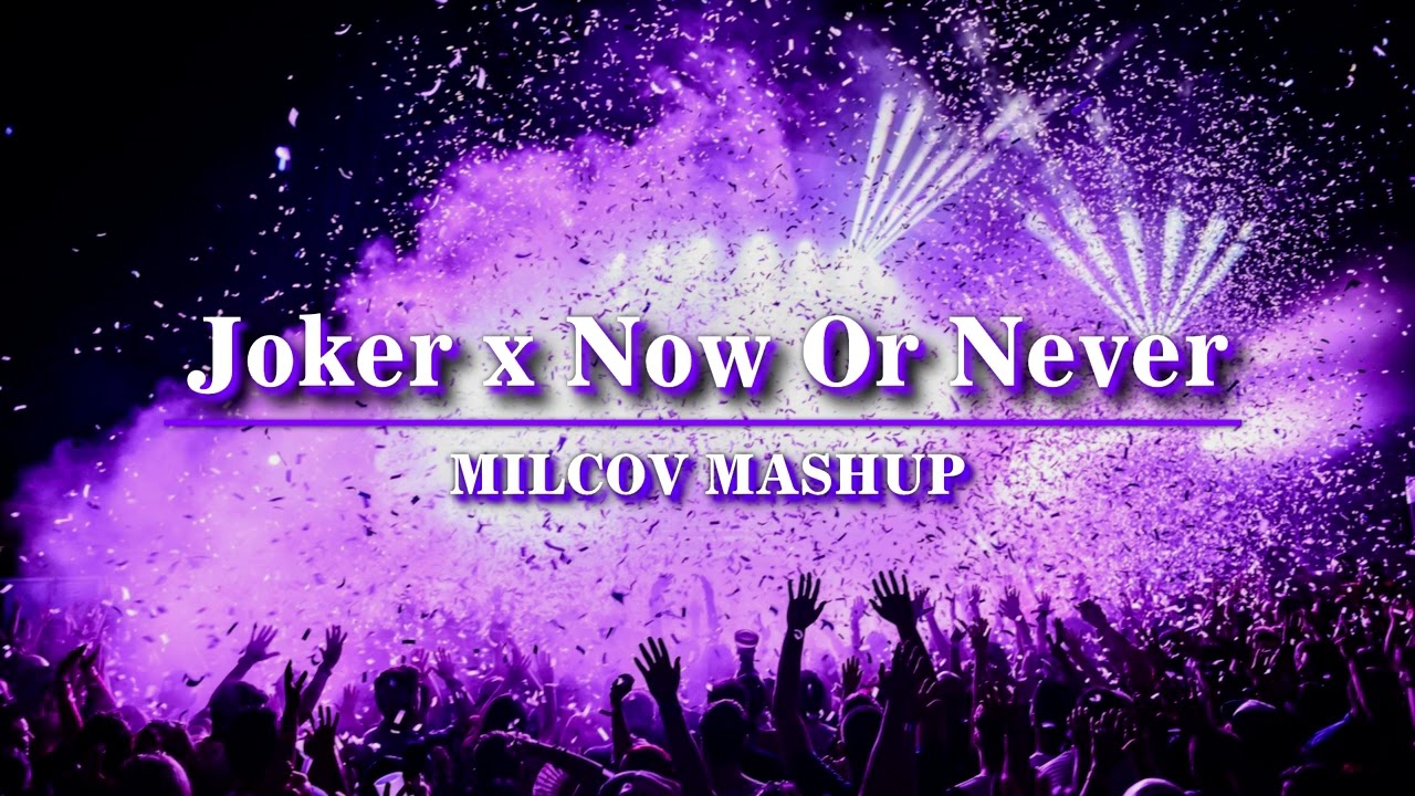Joker x Now Or Never Mashup 🎶
