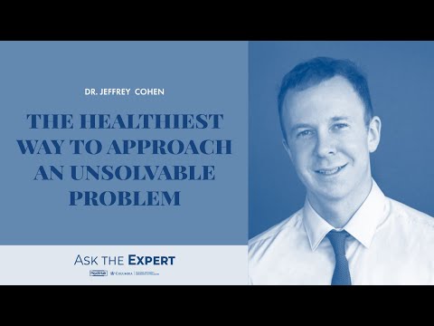The Healthiest Way To Approach An Unsolvable Problem