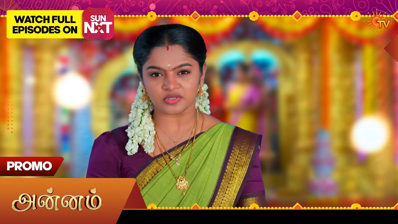 Annam Tamil Serial Promo on Sun TV | Mar 9, 2026