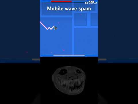 Mobile wave spam #geometrydash #spam￼