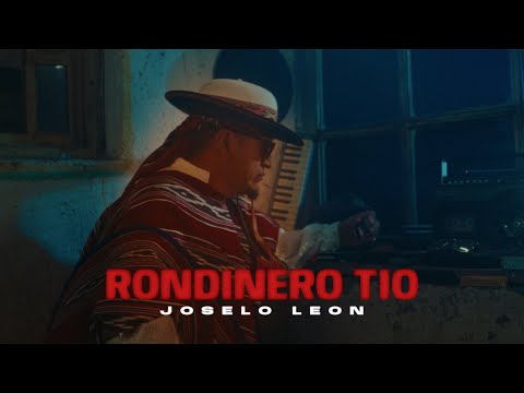 RONDINERO TIO - Joselo Leon (Official Music Video)