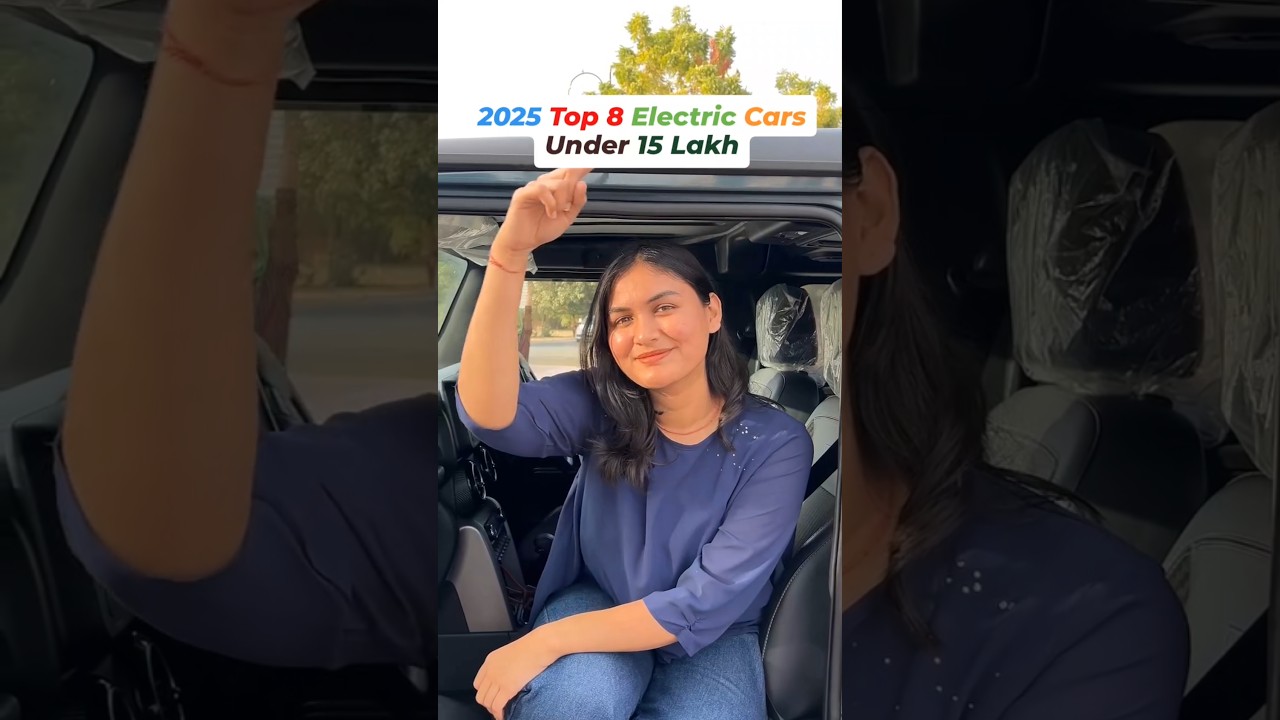 2025 Top 8 Electric Cars Under 15 Lakh in 2025 🚗