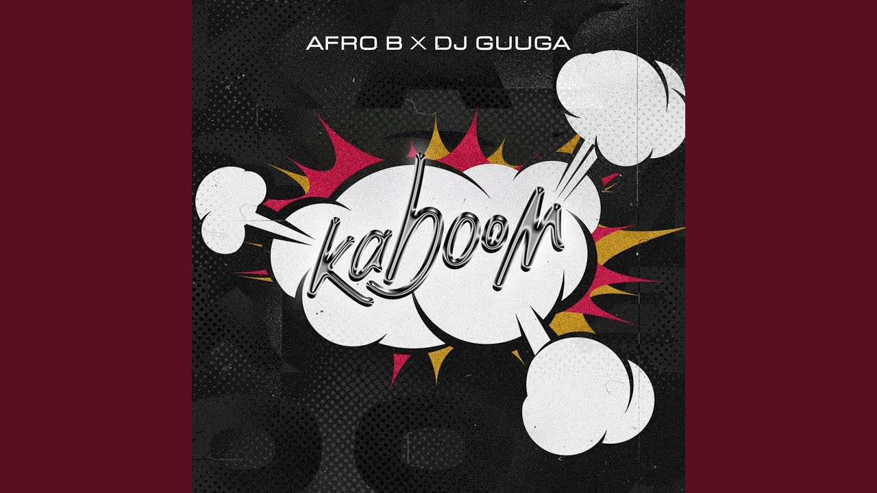 Kaboom by Afro B & Collaborators 🎶