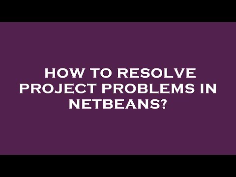 How to resolve project problems in netbeans?