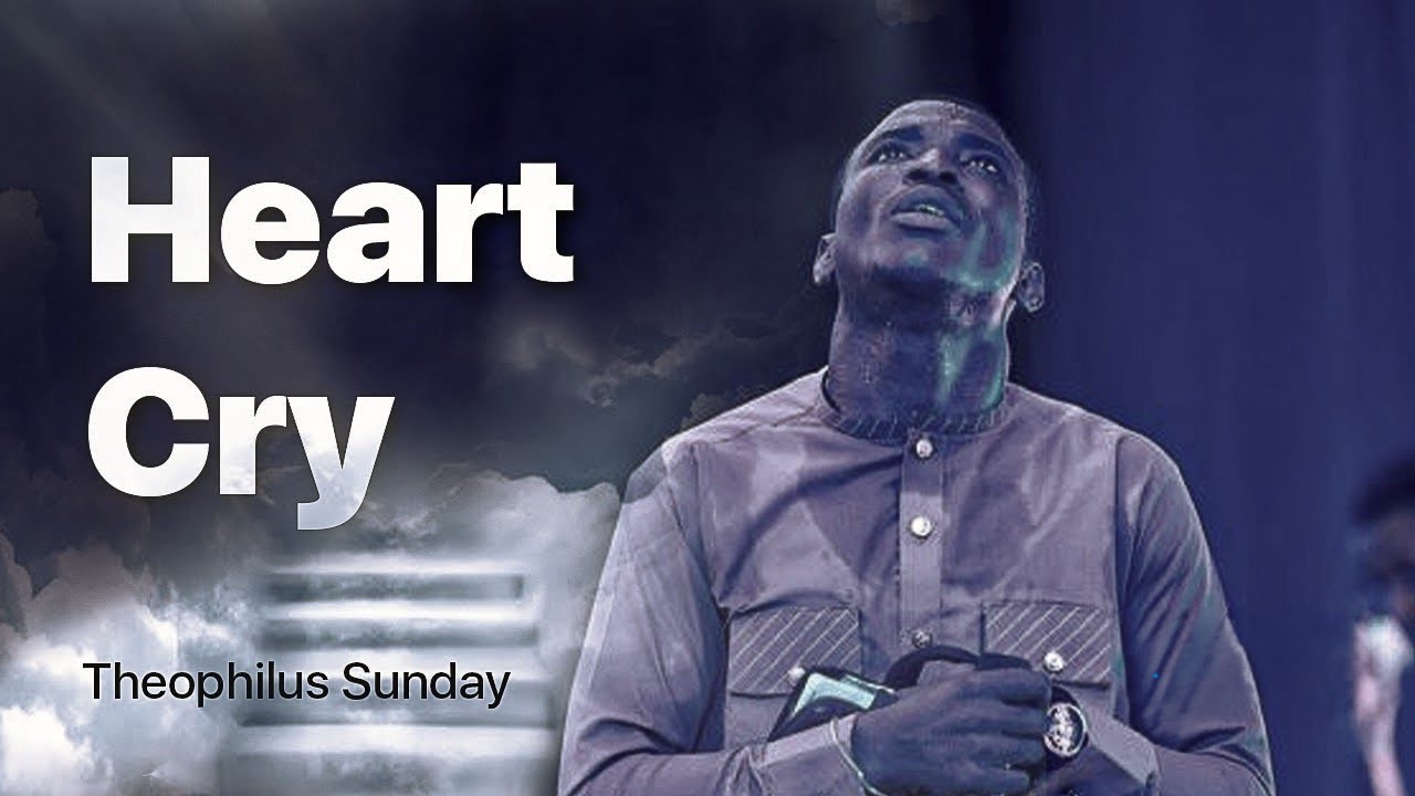Heart Cry Worship By Theophilus Sunday
