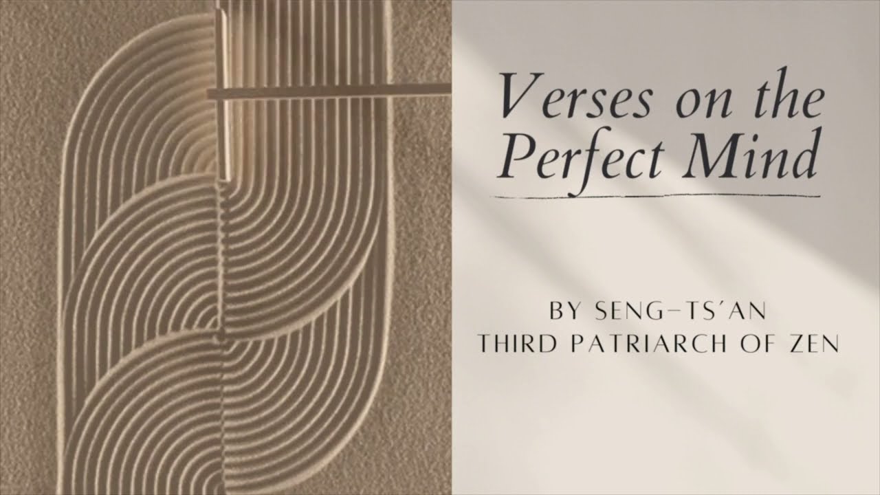 Discover the Wisdom of Seng’tsan’s Zen Verses on Achieving a Perfect Mind 🧘♂️