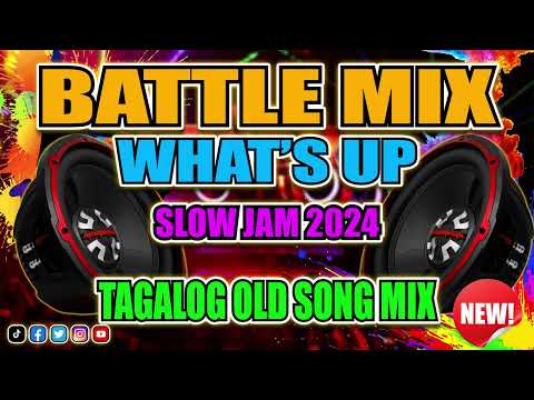 WHAT'S UP ๐ฅBEST TAGALOG POWER LOVE SONG 2023๐ฅ โจ NONSTOP #SLOW JAM REMIX 2024 โจ Basagan Ng Speaker
