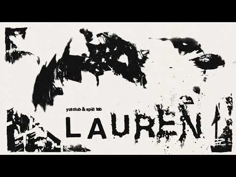 Yot Club & spill tab - LAUREN (Official Visualizer)