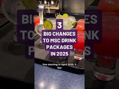 These are the 3 big changes to MSC Cruises drink packages in 2025. #cruise #shorts
