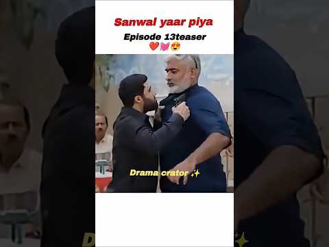 sanwal yaar piya episode 13 teaser | #sanwalyaarpiya#ahmedaliakar