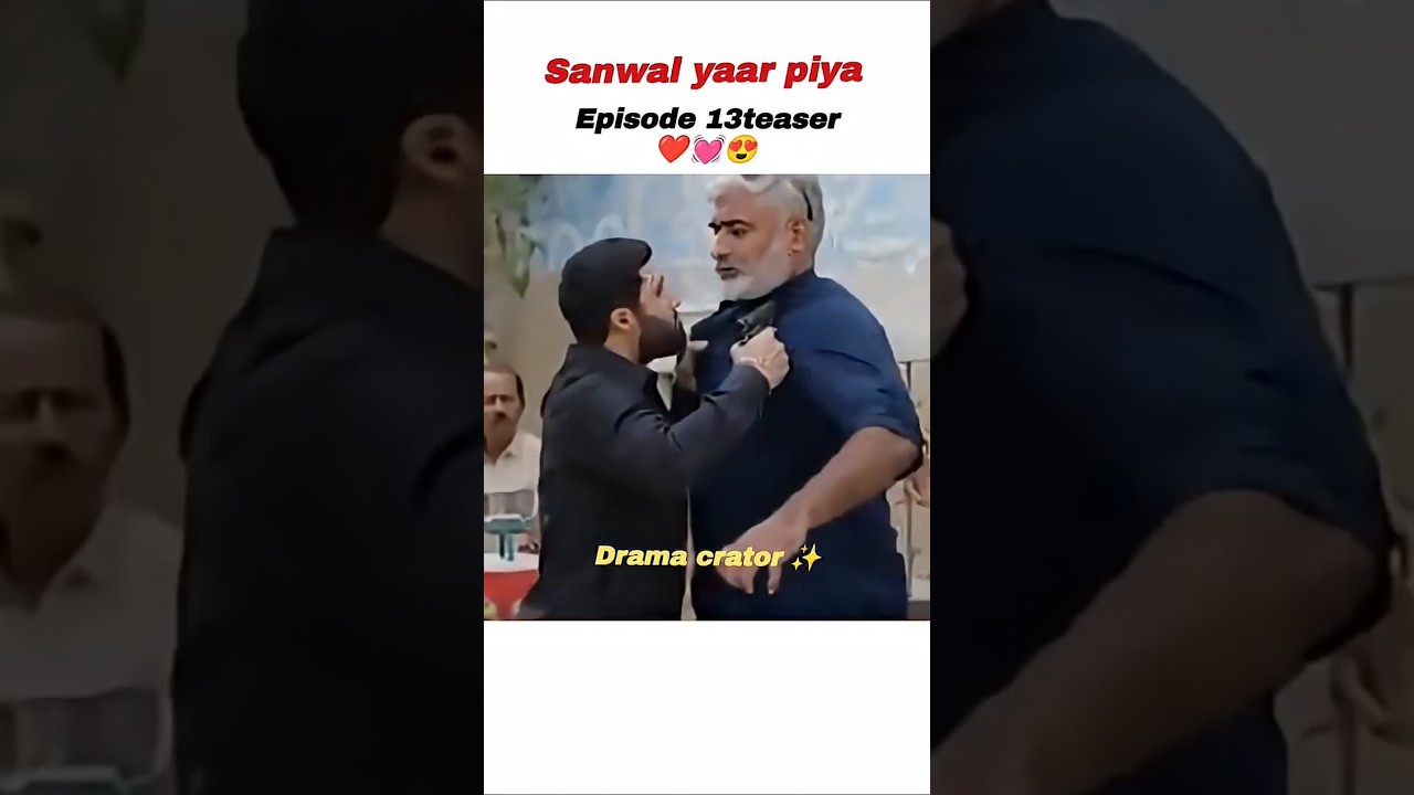 Sanwal Yaar Piya Episode 13 Teaser β Exciting Highlights! π¬