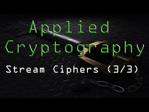 Applied Cryptography: Stream Ciphers (3/3)