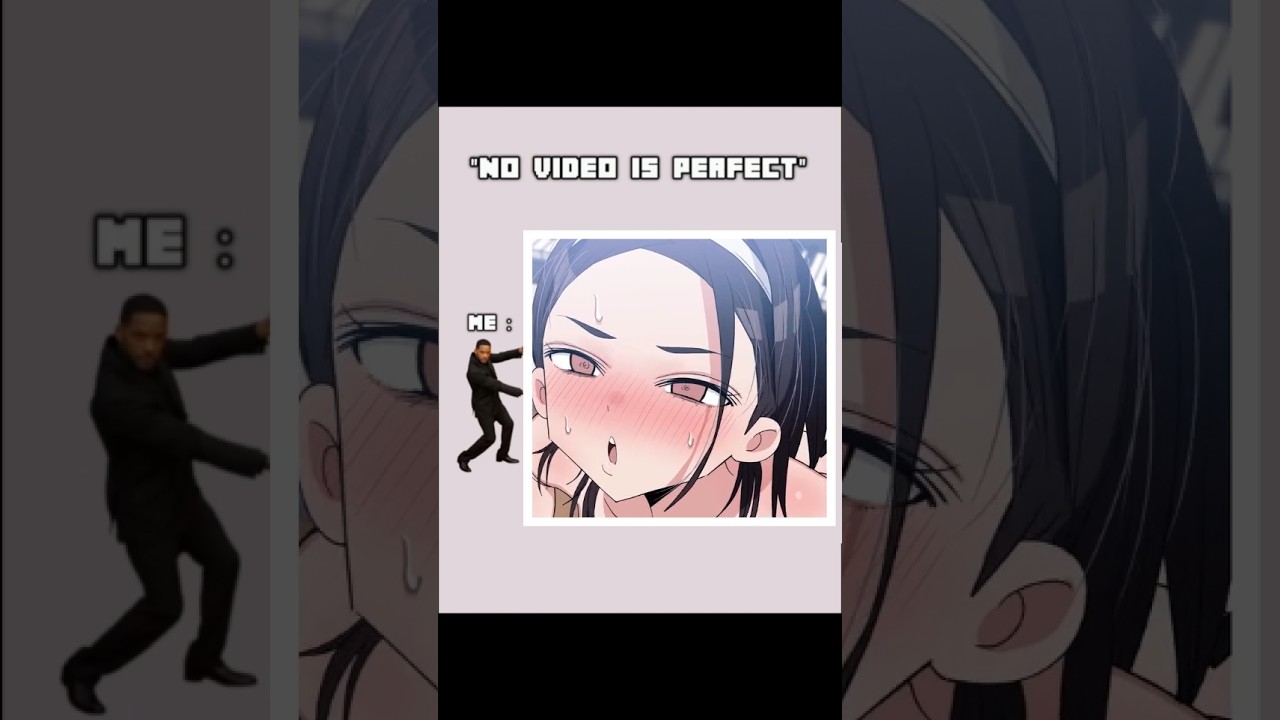 no video is perfect #shorts #hentai