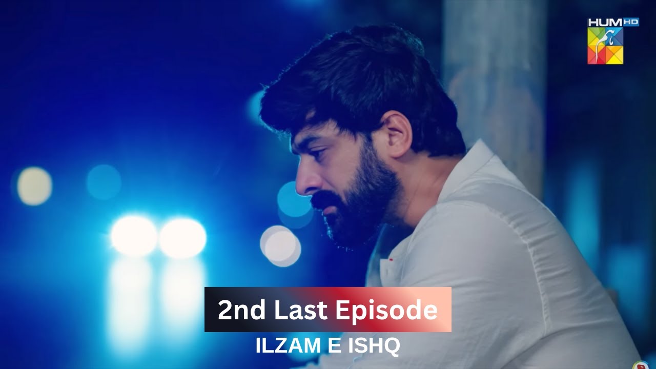 Ilzam e Ishq Episode 28 | Emotional Farewell & Heartfelt Drama | HUM TV