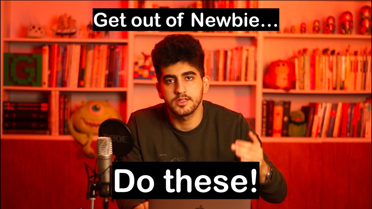 Instead, Do These! If you want to get out of Newbie...