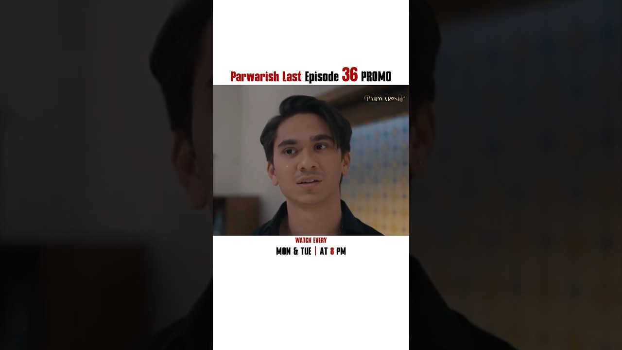 Parwarish New Last Episode 36 | Promo | Aina Asif | Samar Jafri | 6 August 2025 | #shorts