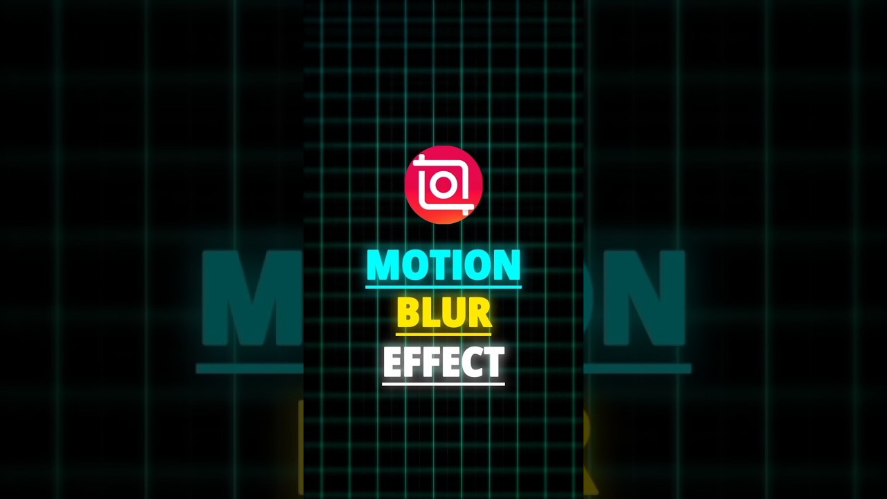 InShot Motion Blur Effect Tutorial 🎥