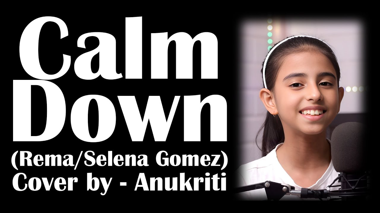 Calm Down Cover by Anukriti | Official Performance