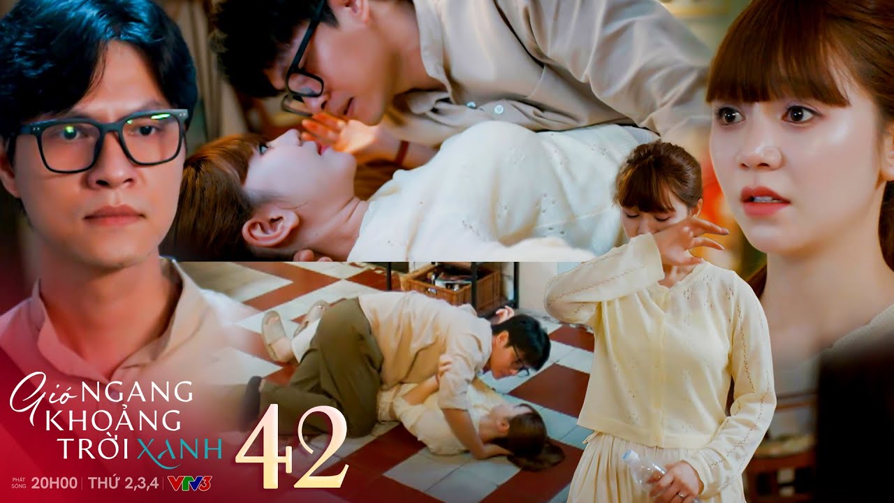 Gió Ngang Khoảng Trời Xanh Tập 42: Lam Rơi Nước Mắt Khi Toàn Đề Nghị Ly Hôn 💔