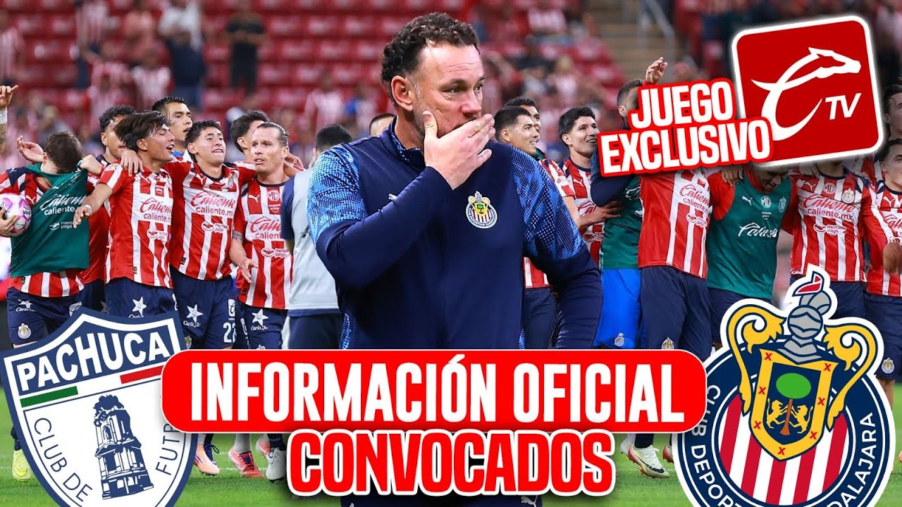 ¡Conoce la Convocatoria Oficial de Chivas y Cómo Ver el Partido Pachuca vs Chivas en Vivo ⚽
