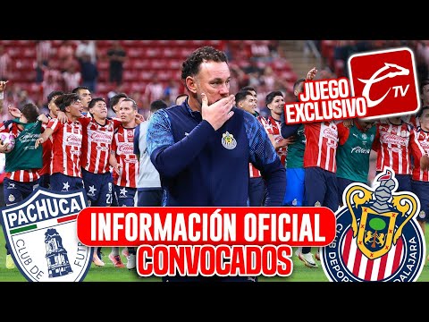 INFORMACIÓN OFICIAL! CONVOCATORIA OFICIAL DE CHIVAS / TODO SOBRE DONDE VER EL PACHUCA VS CHIVAS